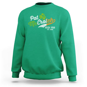 Funny St. Patricks Day Sweatshirt Pat McCrotch Irish Adult Humor TS02 Irish Green Printyourwear