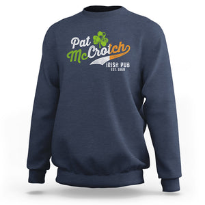 Funny St. Patricks Day Sweatshirt Pat McCrotch Irish Adult Humor TS02 Navy Printyourwear