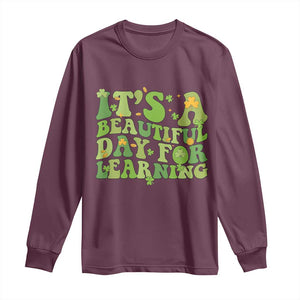 Funny St Patricks Day Long Sleeve Shirt It's Beautiful Day For Learning Students TS02 Maroon Print Your Wear