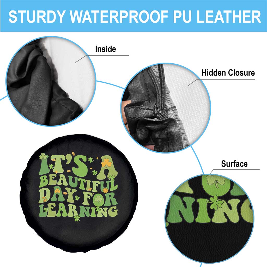 Funny St Patricks Day Spare Tire Cover It's Beautiful Day For Learning Students TS02 Print Your Wear