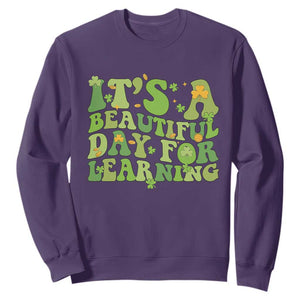 Funny St Patricks Day Sweatshirt It's Beautiful Day For Learning Students TS02 Purple Print Your Wear