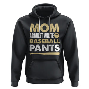 Funny Baseball Mom Hoodie Moms Against White Baseball Pants TS02 Black Printyourwear