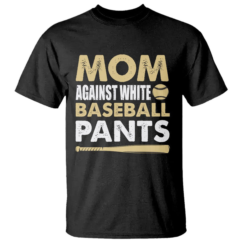 Funny Baseball Mom T Shirt Moms Against White Baseball Pants TS02 Black Printyourwear