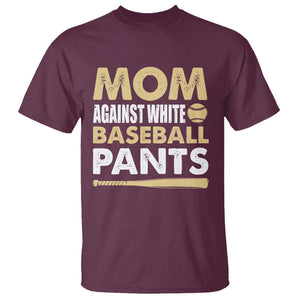 Funny Baseball Mom T Shirt Moms Against White Baseball Pants TS02 Maroon Printyourwear