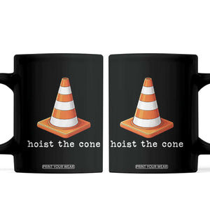 Minimalist Hoist The Cone Typography Coffee Mug Funny Baseball Fan Pride Celebration IYKYK Meme TS02 Black Print Your Wear
