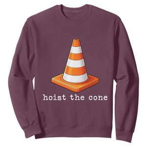 Minimalist Hoist The Cone Typography Sweatshirt Funny Baseball Fan Pride Celebration IYKYK Meme TS02 Maroon Print Your Wear