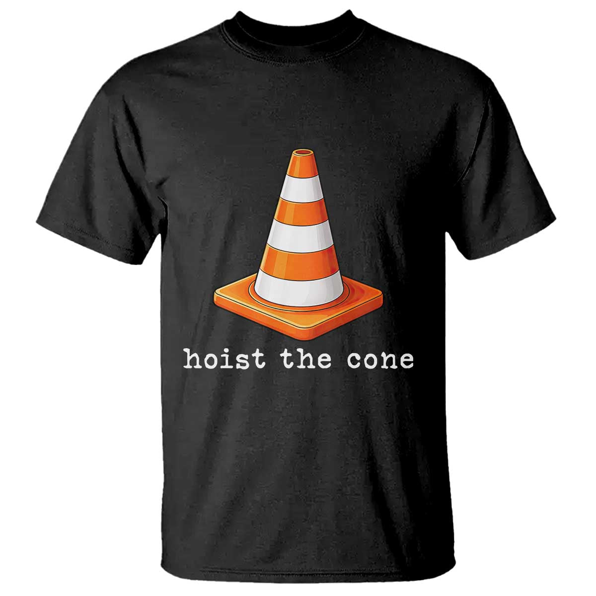 Minimalist Hoist The Cone Typography T Shirt Funny Baseball Fan Pride Celebration IYKYK Meme TS02 Black Print Your Wear