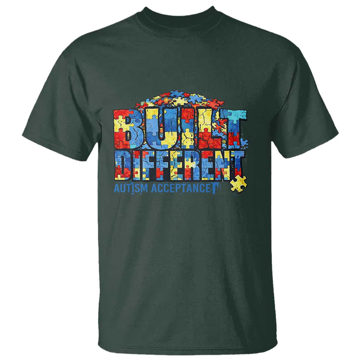 Built Different Autism Acceptance Puzzle Piece Graphic T Shirt Inspirational Neurodiversity Support TS02 Dark Forest Green Print Your Wear