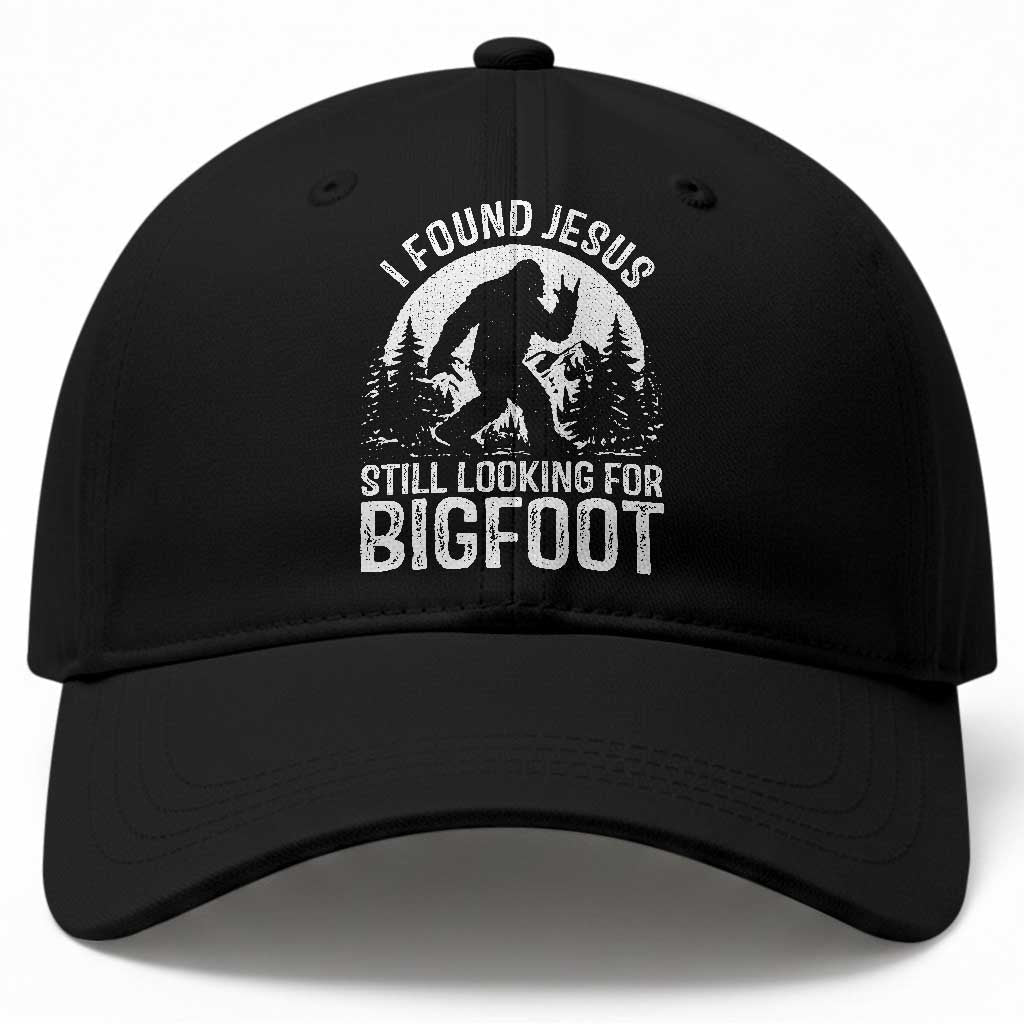 Funny Christian Sasquatch Baseball Cap I Found Jesus Still Looking for Bigfoot Vintage Distressed Graphic TS02 Print Your Wear
