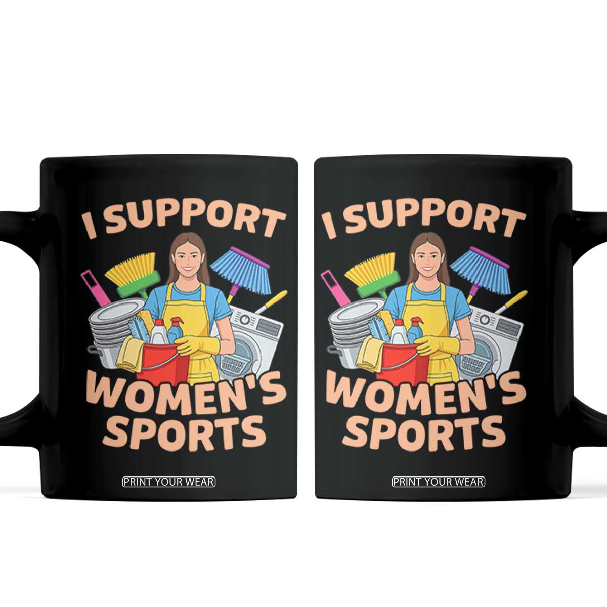 I Support Womens Sports Funny Housework Sarcastic Coffee Mug Edgy Humor Fan Gift TS02 Black Print Your Wear
