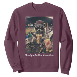 Literally Just A Bleacher Creature Funny Raccoon Baseball Graphic Sweatshirt Cool Game Day Fan Gift TS02 Maroon Print Your Wear