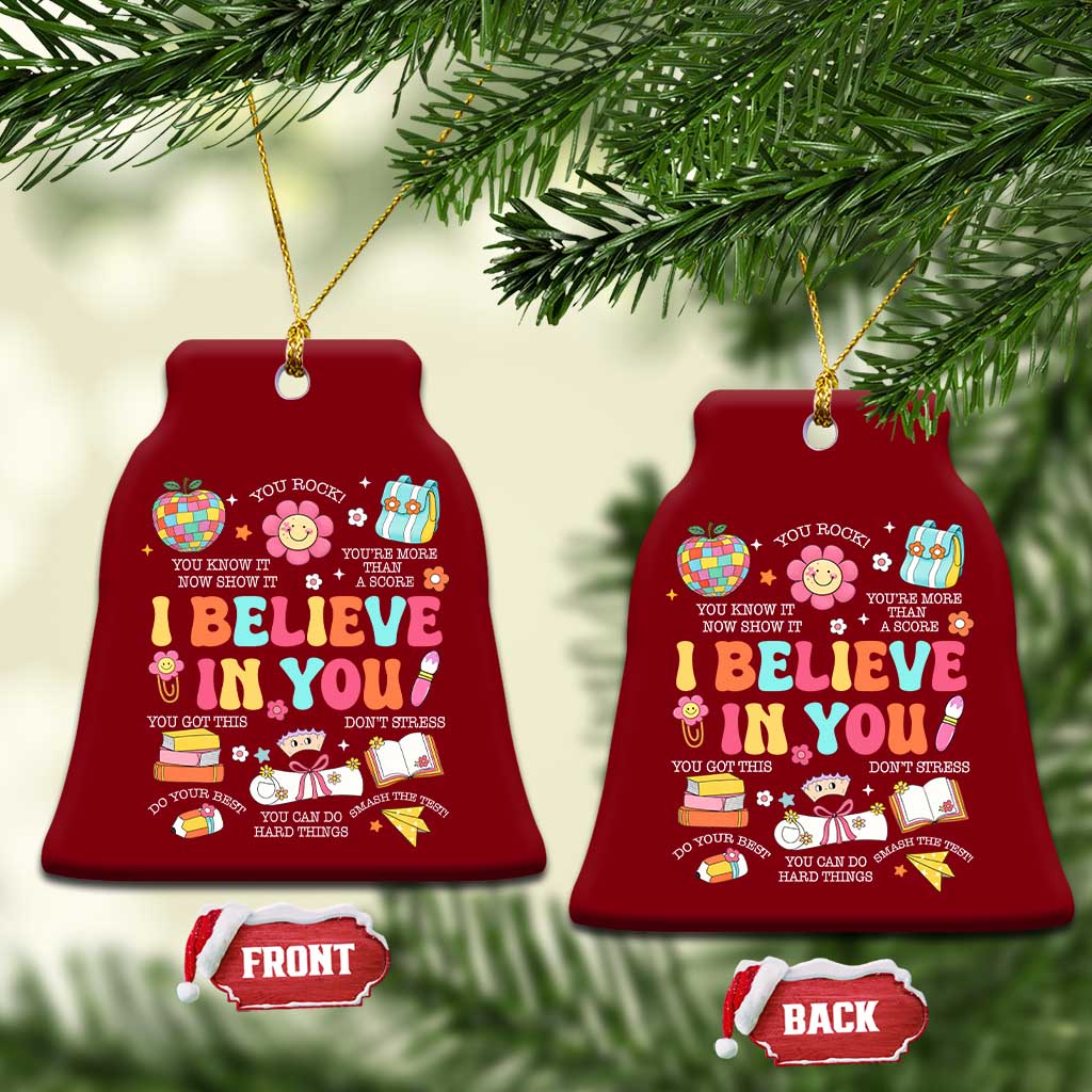 Groovy I Believe In You Testing Motivation Ceramic Ornament More Than A Score for Teacher Student TS02 Print Your Wear