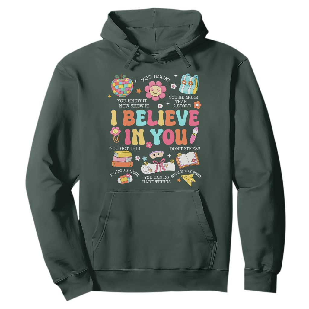 Groovy I Believe In You Testing Motivation Hoodie More Than A Score for Teacher Student TS02 Dark Forest Green Print Your Wear