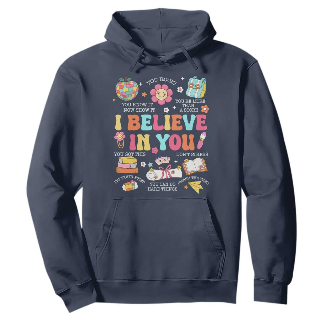 Groovy I Believe In You Testing Motivation Hoodie More Than A Score for Teacher Student TS02 Navy Print Your Wear