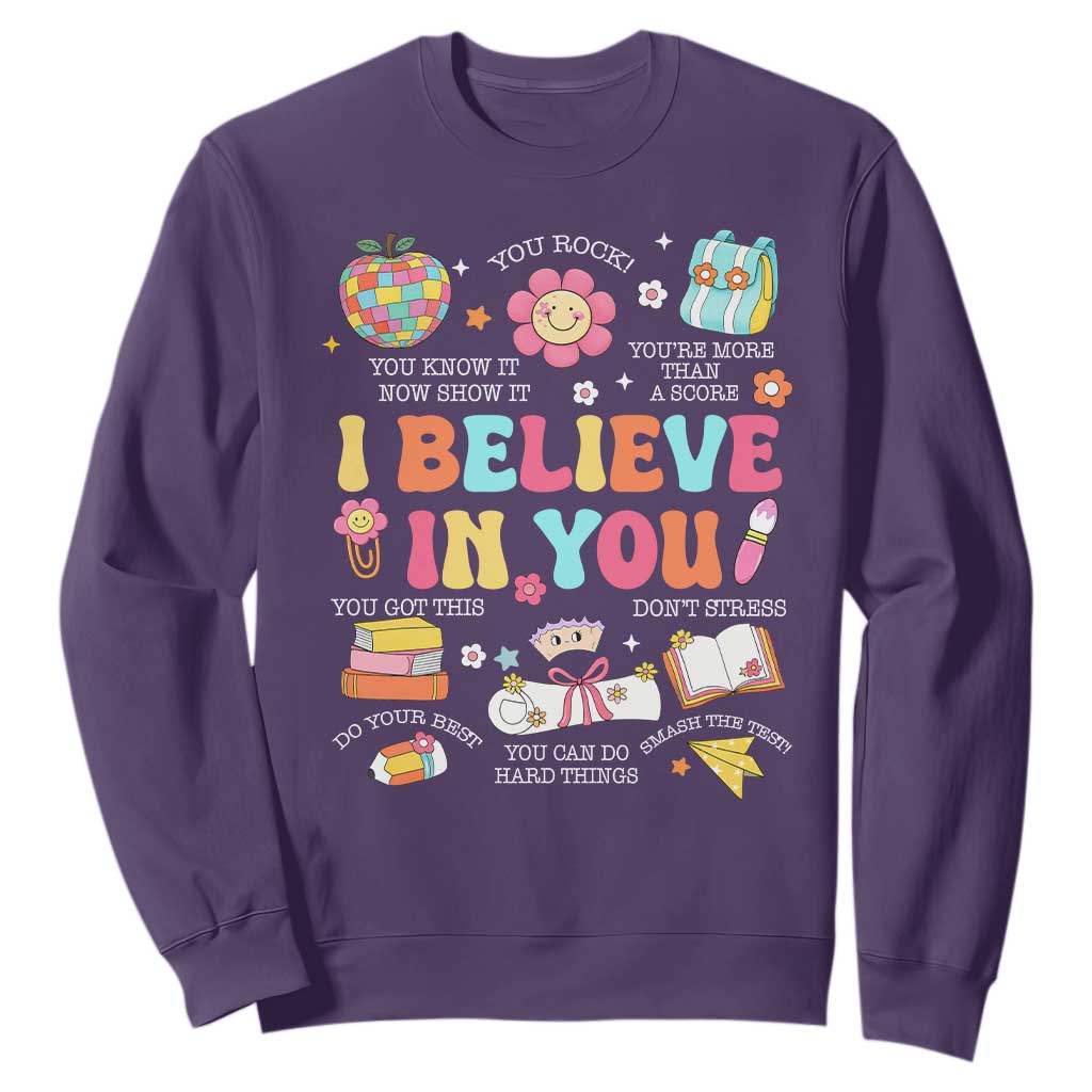Groovy I Believe In You Testing Motivation Sweatshirt More Than A Score for Teacher Student TS02 Purple Print Your Wear