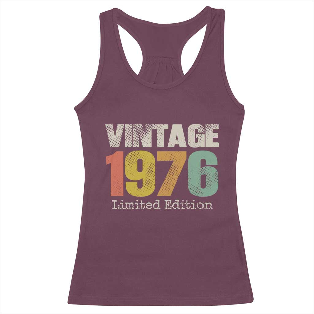 Vintage 1976 Limited Edition Racerback Tank Top Distressed Retro Typography 50th Birthday TS02 Maroon Print Your Wear