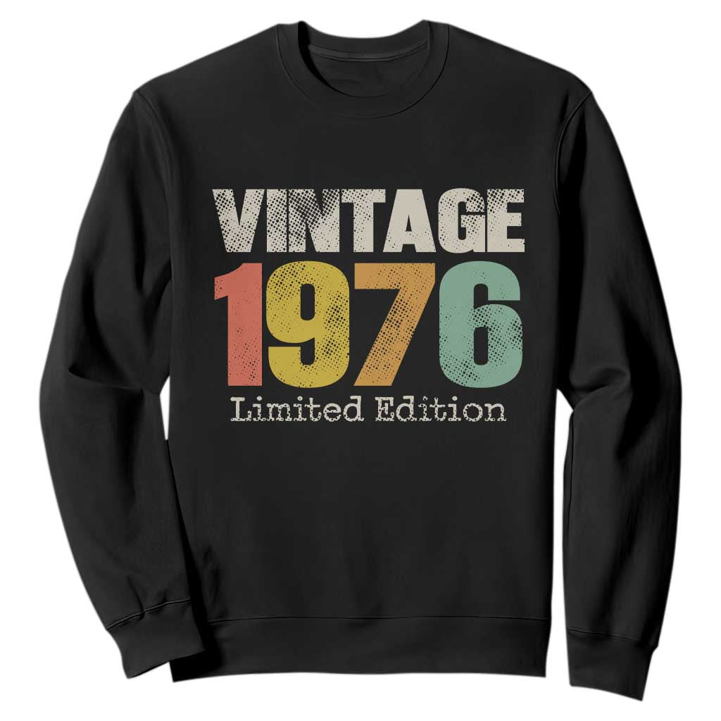 Vintage 1976 Limited Edition Sweatshirt Distressed Retro Typography 50th Birthday TS02 Black Print Your Wear