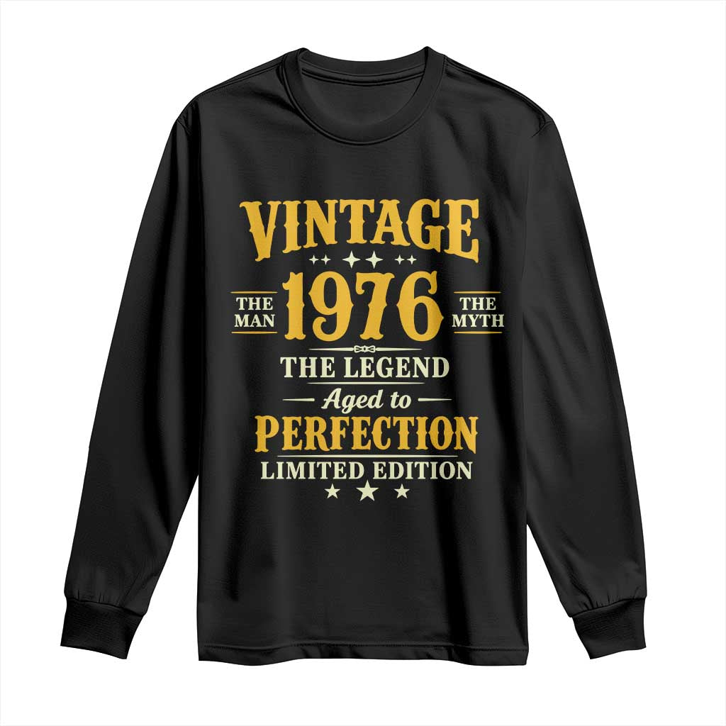 Vintage 1976 Aged to Perfection Long Sleeve Shirt Limited Edition Retro 50th Birthday TS02 Black Print Your Wear
