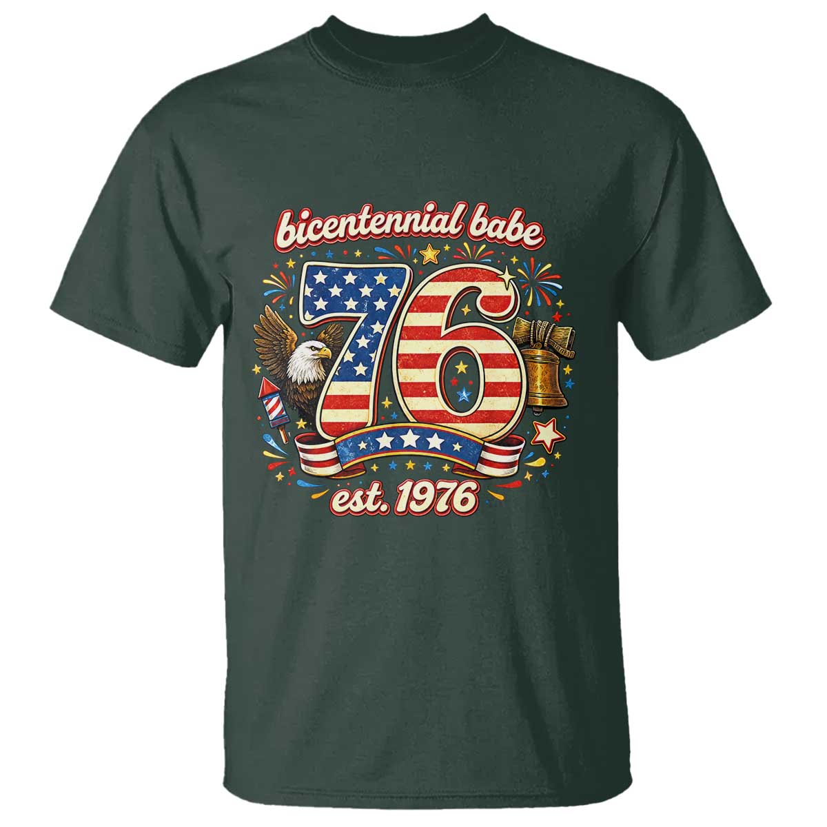 Patriotic Bicentennial Babe Est 1976 T Shirt Eagle Fireworks 50th Birthday TS02 Dark Forest Green Print Your Wear