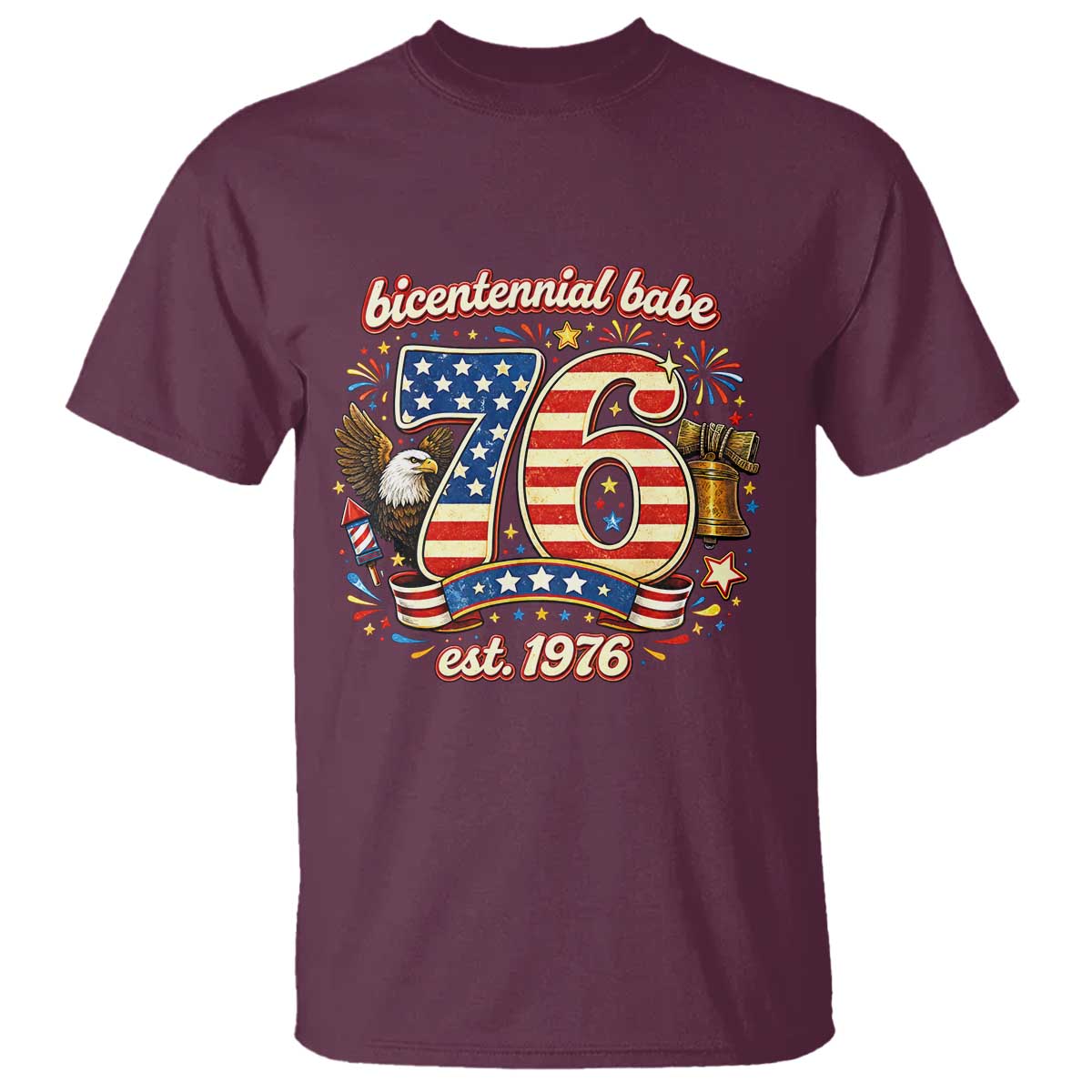 Patriotic Bicentennial Babe Est 1976 T Shirt Eagle Fireworks 50th Birthday TS02 Maroon Print Your Wear
