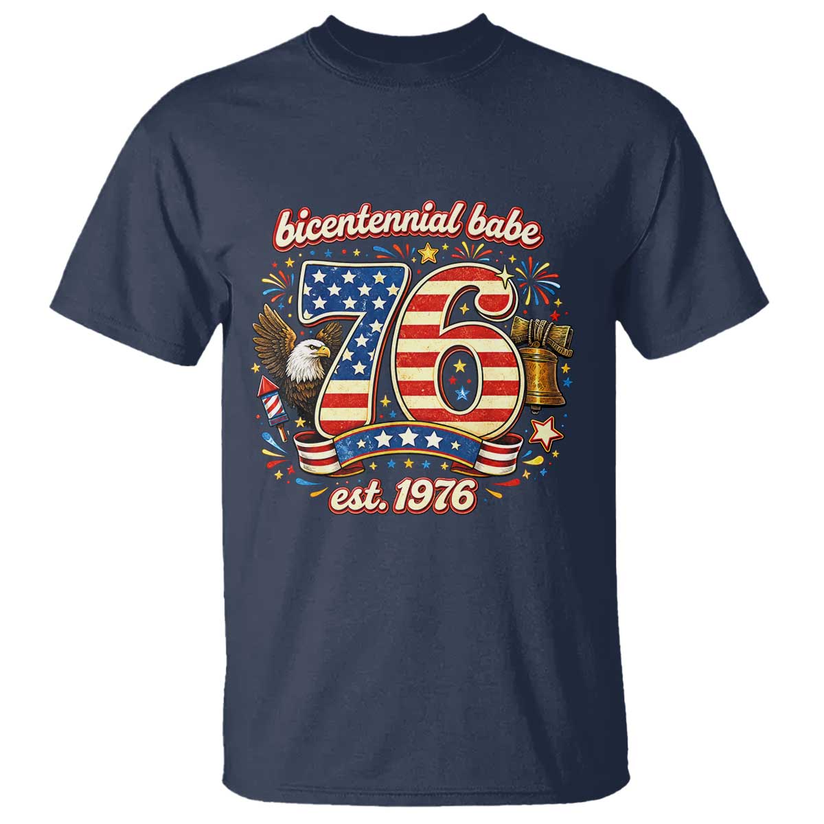 Patriotic Bicentennial Babe Est 1976 T Shirt Eagle Fireworks 50th Birthday TS02 Navy Print Your Wear
