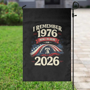 I Remember 1976 Now Im Here For 2026 Garden Flag Liberty Bell 50th Birthday TS02 Print Your Wear