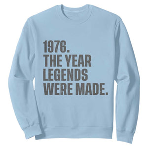 1976 The Year Legends Were Made Sweatshirt Minimalist Retro 50th Birthday TS02 Light Blue Print Your Wear