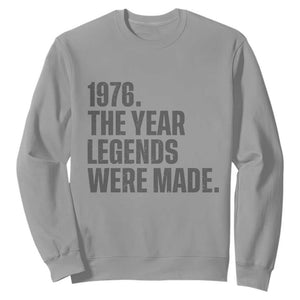 1976 The Year Legends Were Made Sweatshirt Minimalist Retro 50th Birthday TS02 Sport Gray Print Your Wear