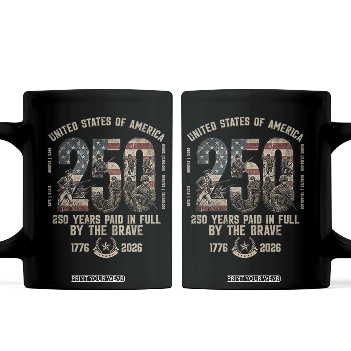 America 250 Years Paid In Full By The Brave Coffee Mug Patriotic Military Remembrance USA Semiquincentennial TS02 Black Print Your Wear