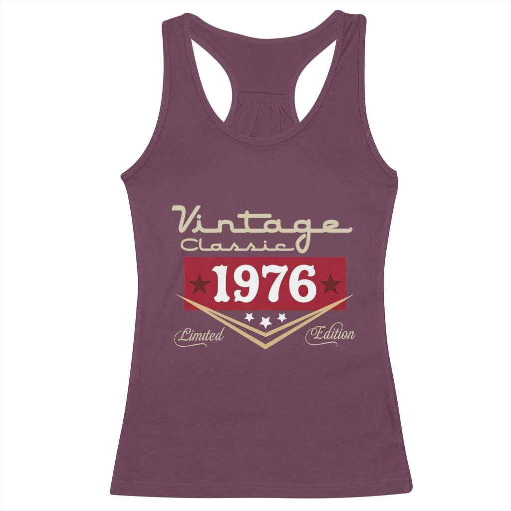 Vintage Classic 1976 Limited Edition Racerback Tank Top Luxury Retro Milestone Birthday TS02 Maroon Print Your Wear