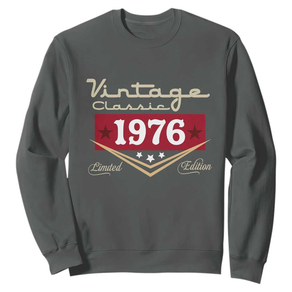 Vintage Classic 1976 Limited Edition Sweatshirt Luxury Retro Milestone Birthday TS02 Dark Heather Print Your Wear