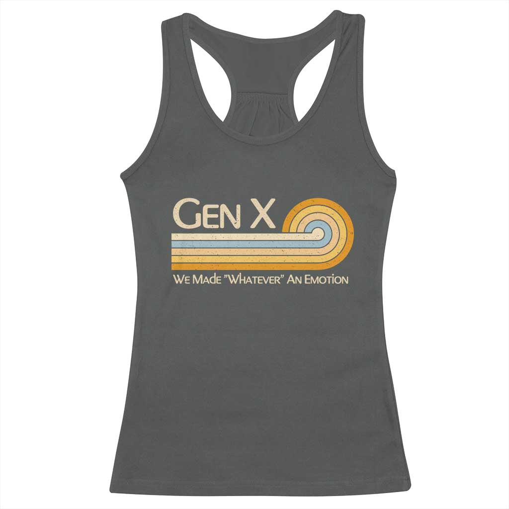 Gen X We Made Whatever An Emotion Racerback Tank Top Vintage Retro 70s Rainbow Graphic TS02 Dark Heather Print Your Wear
