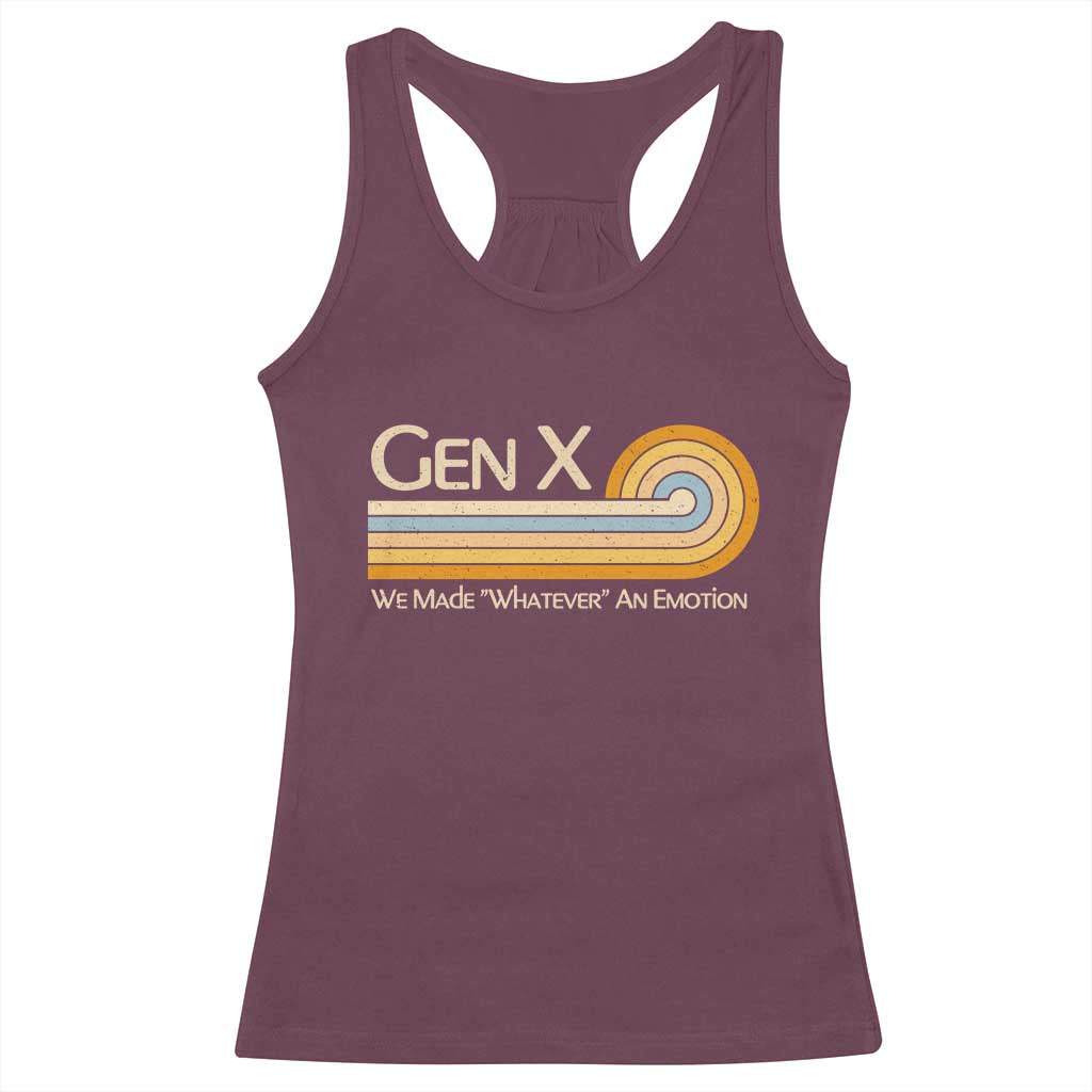 Gen X We Made Whatever An Emotion Racerback Tank Top Vintage Retro 70s Rainbow Graphic TS02 Maroon Print Your Wear