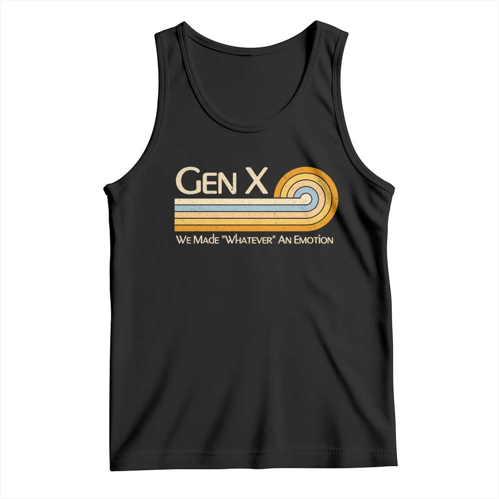 Gen X We Made Whatever An Emotion Tank Top Vintage Retro 70s Rainbow Graphic TS02 Black Print Your Wear