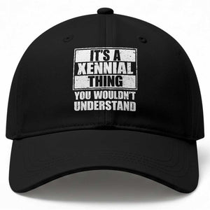 It's A Xennial Thing You Wouldn't Understand Baseball Cap Distressed Retro Graphic TS02 Print Your Wear