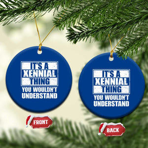 It's A Xennial Thing You Wouldn't Understand Ceramic Ornament Distressed Retro Graphic TS02 1pc Blue Print Your Wear
