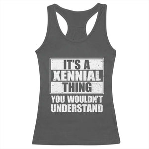It's A Xennial Thing You Wouldn't Understand Racerback Tank Top Distressed Retro Graphic TS02 Dark Heather Print Your Wear