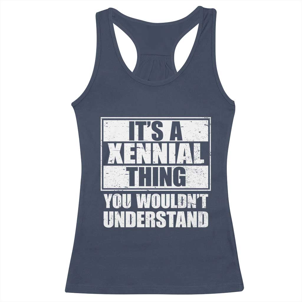 It's A Xennial Thing You Wouldn't Understand Racerback Tank Top Distressed Retro Graphic TS02 Navy Print Your Wear