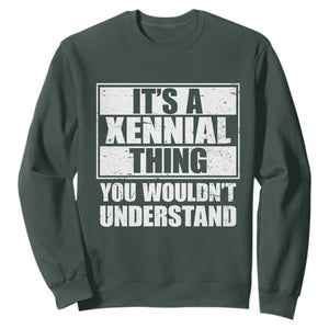 It's A Xennial Thing You Wouldn't Understand Sweatshirt Distressed Retro Graphic TS02 Dark Forest Green Print Your Wear