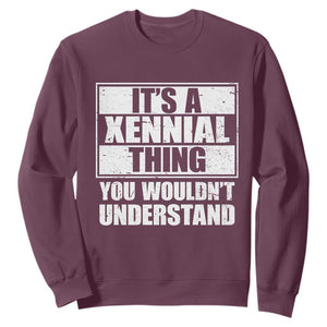 It's A Xennial Thing You Wouldn't Understand Sweatshirt Distressed Retro Graphic TS02 Maroon Print Your Wear
