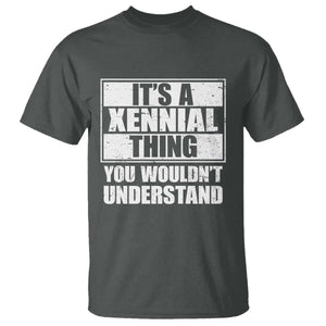 It's A Xennial Thing You Wouldn't Understand T Shirt Distressed Retro Graphic TS02 Dark Heather Print Your Wear