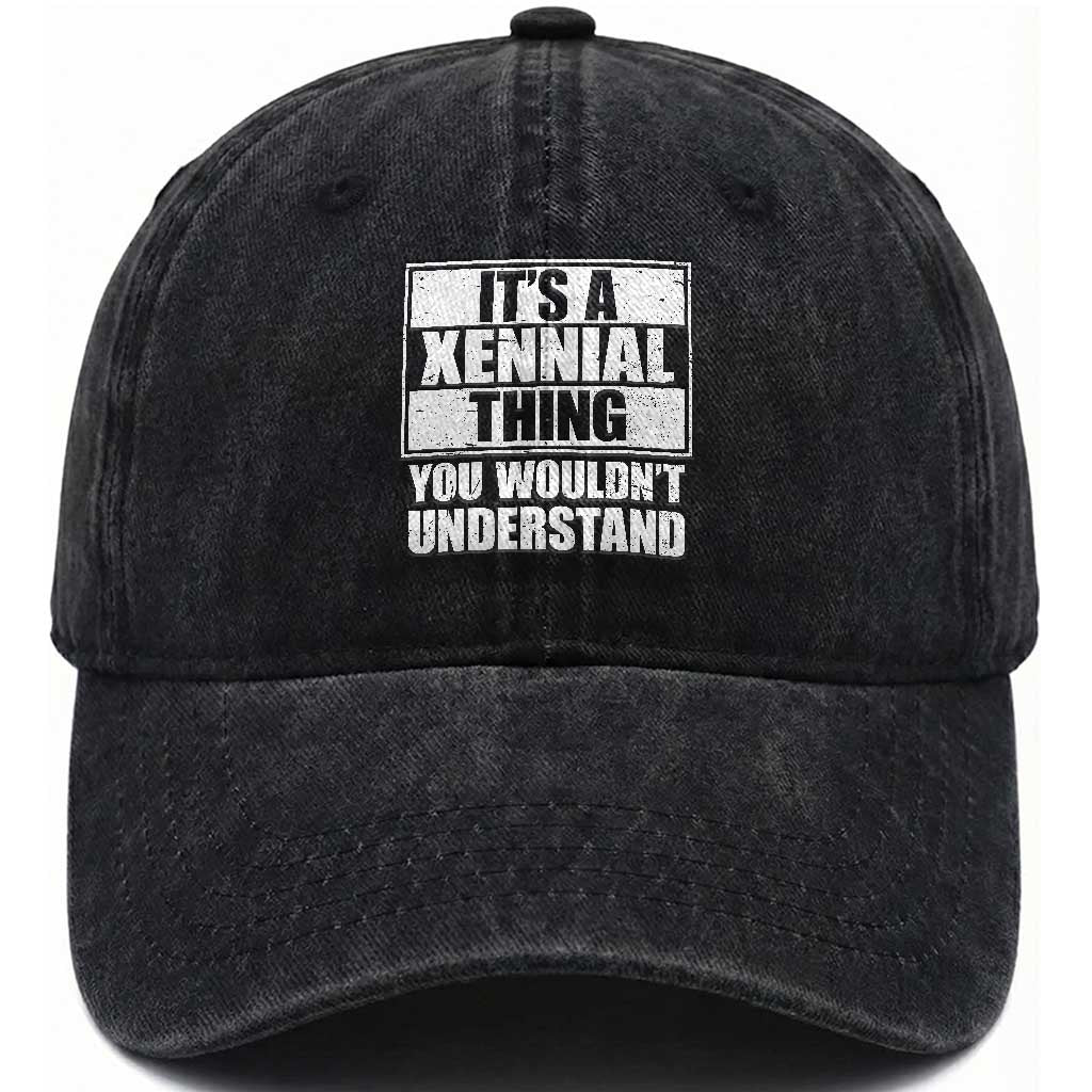 It's A Xennial Thing You Wouldn't Understand Washed Cotton Baseball Cap Distressed Retro Graphic TS02 Print Your Wear