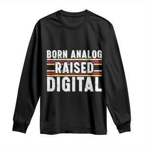 Born Analog Raised Digital Long Sleeve Shirt Vintage Sunset Retro Tech Graphic TS02 Black Print Your Wear