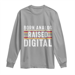 Born Analog Raised Digital Long Sleeve Shirt Vintage Sunset Retro Tech Graphic TS02 Sport Gray Print Your Wear