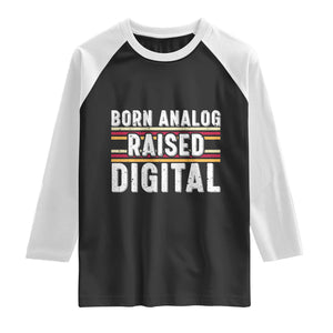 Born Analog Raised Digital Raglan Shirt Vintage Sunset Retro Tech Graphic TS02 Black White Print Your Wear