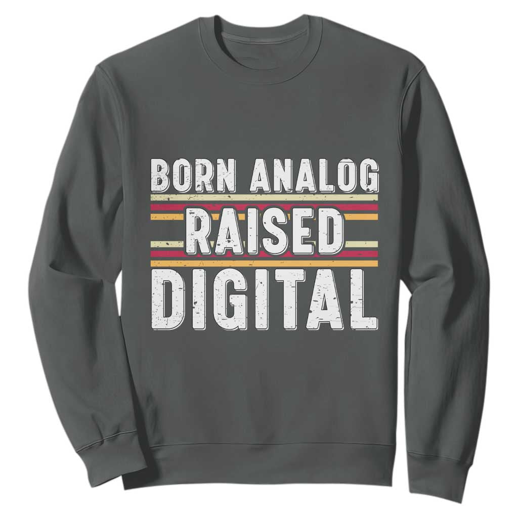 Born Analog Raised Digital Sweatshirt Vintage Sunset Retro Tech Graphic TS02 Dark Heather Print Your Wear