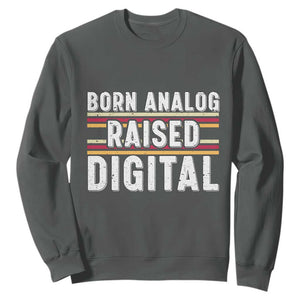 Born Analog Raised Digital Sweatshirt Vintage Sunset Retro Tech Graphic TS02 Dark Heather Print Your Wear