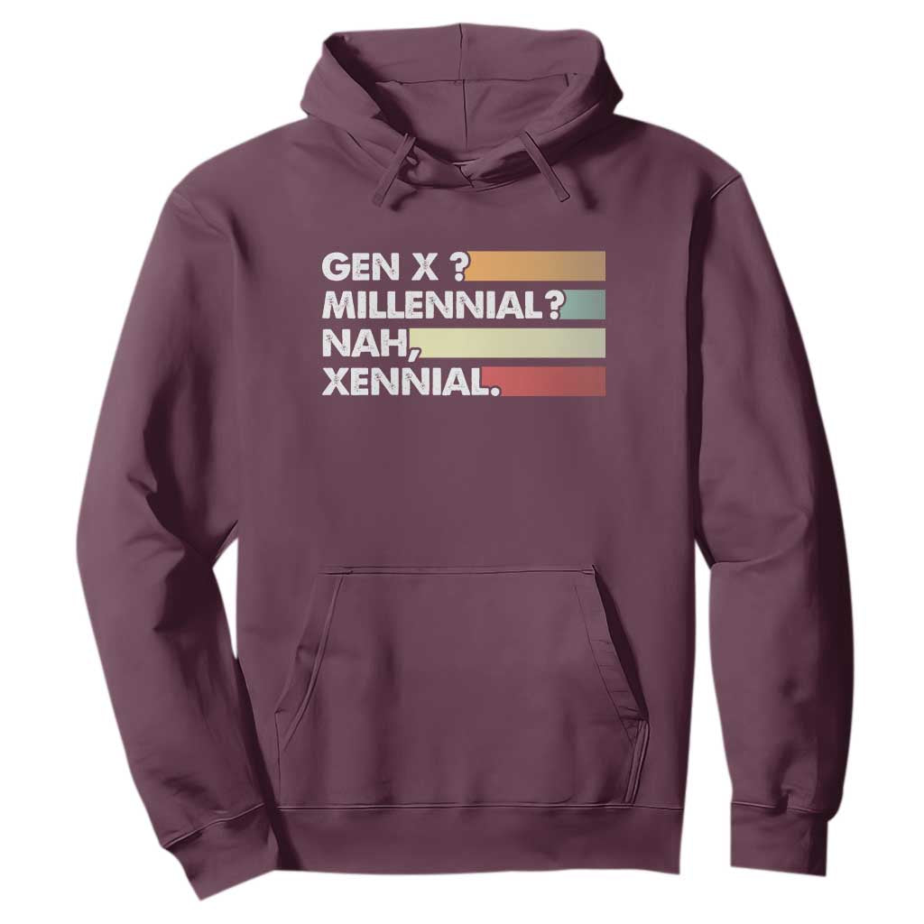 Gen X Millennial Nah Xennial Hoodie Retro Sunset Striped Typography Graphic TS02 Maroon Print Your Wear