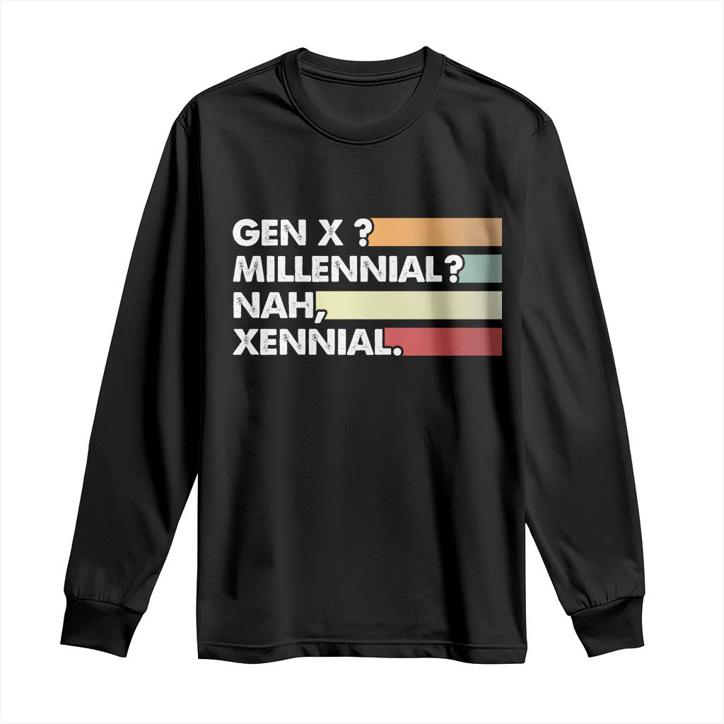 Gen X Millennial Nah Xennial Long Sleeve Shirt Retro Sunset Striped Typography Graphic TS02 Black Print Your Wear