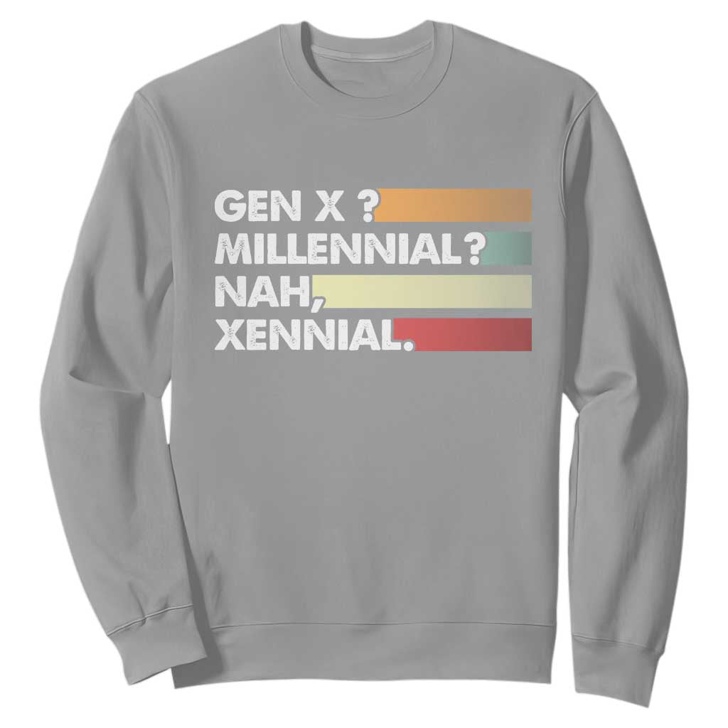 Gen X Millennial Nah Xennial Sweatshirt Retro Sunset Striped Typography Graphic TS02 Sport Gray Print Your Wear